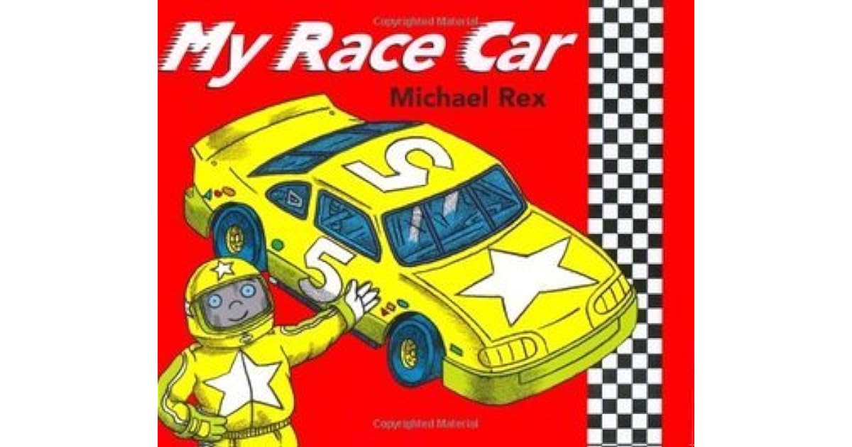 My Race Car by Michael Rex