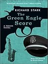 The Green Eagle Score by Richard Stark