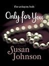 Only For You