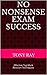 No Nonsense Exam Success by Tony Ray