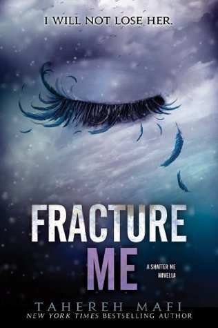 Fracture Me (Shatter Me, #2.5)