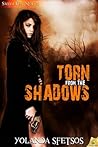 Torn from the Shadows