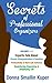 Get Organized Secrets of Professional Organizers Volumes 1-3: Experts Talk About Chronic Disorganization & Hoarding, Productivity & Life Balance, Decluttering, Organizing & Simplifying Life