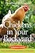 Chickens in Your Backyard: A Beginner's Guide