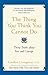 The Thing You Think You Cannot Do: Thirty Truths about Fear and Courage