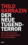 Der neue Tugendterror: Über die Grenzen der Meinungsfreiheit in Deutschland