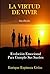 La Virtud de Vivir/ Evolución emocional para cumplir sus sueños / Life Coaching (1) (Spanish Edition)