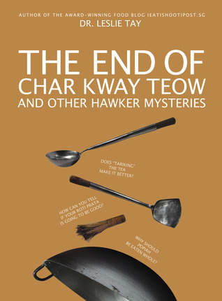 The End of Char Kway Teow and Other Hawker Mysteries (Paperback)