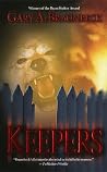 Keepers by Gary A. Braunbeck Keepers by Gary A. Braunbeck