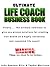 Ultimate Life Coach Busines...