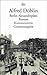Berlin Alexanderplatz by Alfred Döblin Berlin Alexanderplatz by Alfred Döblin