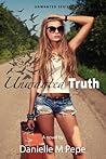 Unwanted Truth by Danielle M. Pepe