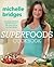 Superfoods Cookbook: The facts, the foods and the recipes - feel great, get fit and lose weight