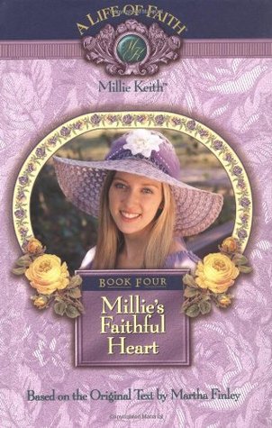 Millie's Faithful Heart (A Life of Faith: Millie Keith, #4)