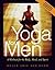 Yoga for Men: A Workout for the Body, Mind, and Spirit