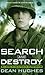 Search and Destroy by Dean Hughes