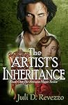 The Artist's Inheritance by Juli D. Revezzo