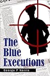 The Blue Executions by George P. Norris