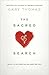 The Sacred Search: What If It's Not about Who You Marry, But Why?