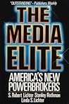 The Media Elite: America's New Powerbrokers