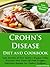 Crohn's Disease Diet and Cookbook