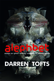 Alephbet: Essays on Ghost Writing, Nutshells & Infinite Space