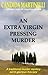Extra Virgin Pressing Murder