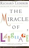 The Miracle of Language The Miracle of Language