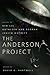 The Anderson Project by Ken Liu