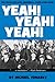Yeah! Yeah! Yeah! by Michael Tomasky