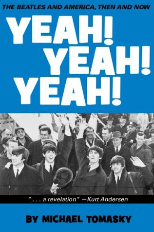 Yeah! Yeah! Yeah!: The Beatles and America, Then and Now (Kindle Edition)