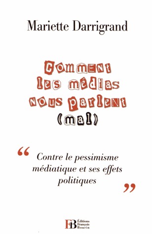 Comment les médias nous parlent mal