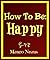 How To Be Happy