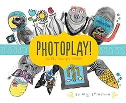 PhotoPlay!: Doodle. Design. Draw. (Paperback)