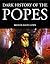 Dark History of the Popes (Dark Histories)