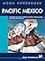 Moon Handbooks Pacific Mexico: Including Mazatlán, Puerto Vallarta, Guadalajara, Acapulco, and Oaxaca