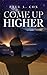 Come Up Higher by Paul L. Cox