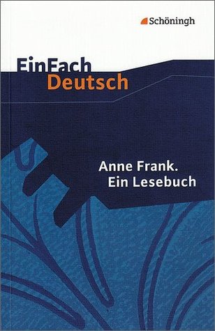 Anne Frank. Ein Lesebuch