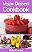 Vegan Desserts Cookbook