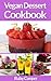 Vegan Desserts Cookbook by Ruby Cooper