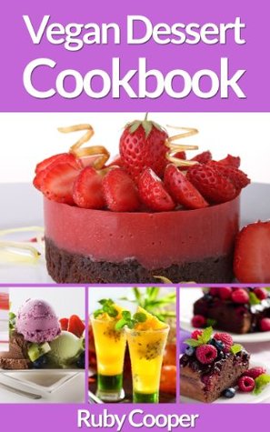 Vegan Desserts Cookbook (Kindle Edition)