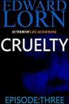 Cruelty by Edward Lorn