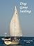 Dog Gone Sailing: Becky & Kevin... Sailing with the Danny Dog!