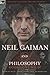 Neil Gaiman and Philosophy: Gods Gone Wild! (Popular Culture and Philosophy Book 66)