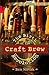 The Birth of the Craft Brew Revolution by Ben Novak