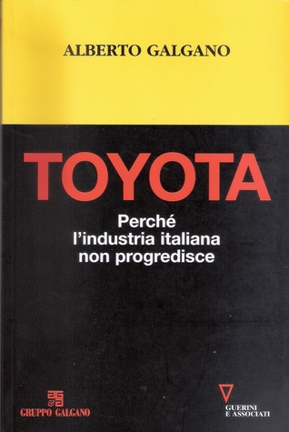 Toyota: Perché l'industria italiana non progredisce (Paperback)