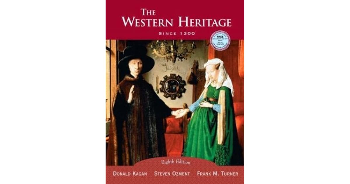 The Western Heritage Since 1300 by Donald Kagan