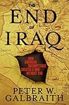 The End of Iraq: How American Incompetence Created a War Without End