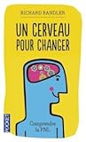 Un Cerveau Pour Changer Un Cerveau Pour Changer