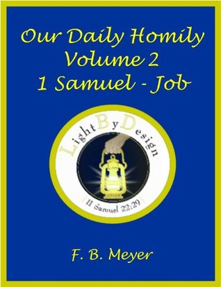 Our Daily Homily (Sermon) Volume 2 (1 Samuel - Job)